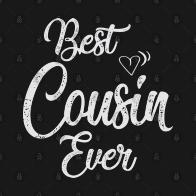 Discover Best cousin ever - Cousin - T-Shirt