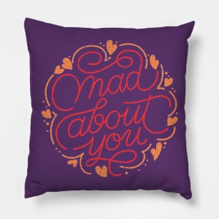 Mad About You Happy valentine's Day Gift Pillow