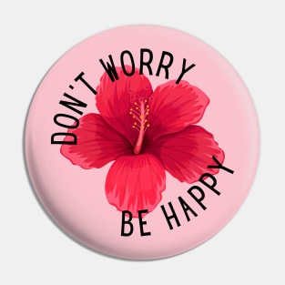 Don´t worry Be happy Pin