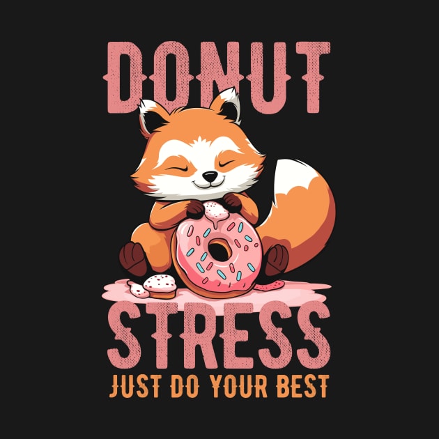 Cute red panda Donut Stress Just Do Your Best - Dark Background by Art Joy Studio