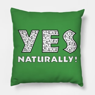 Yes (Naturally) Pillow