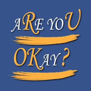 R U OK ? T-Shirt