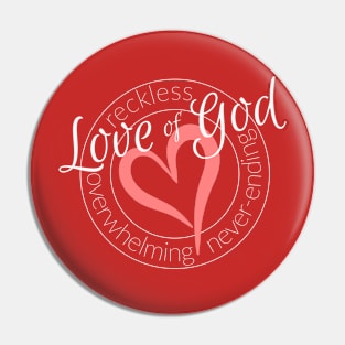 Overwhelming Never-Ending Reckless Love of God Pin