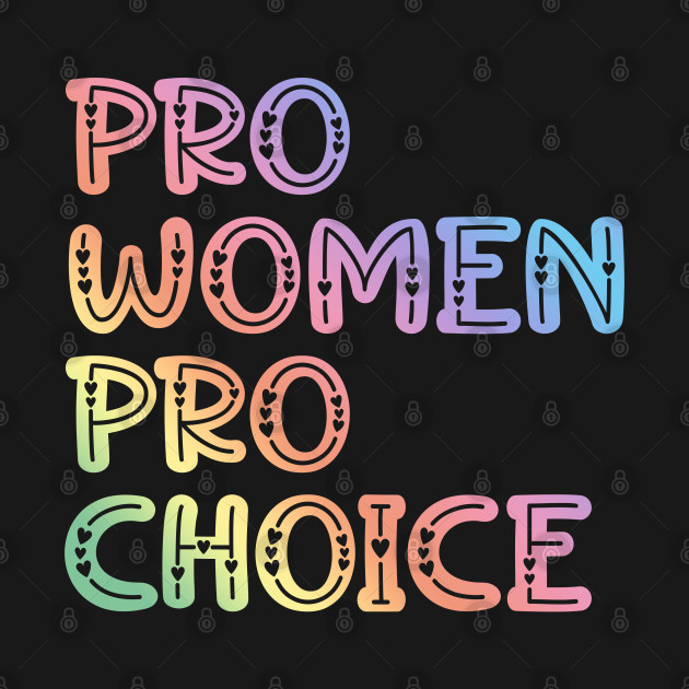 Disover Pro women, pro choice. My body my choice - Abortion Rights - T-Shirt