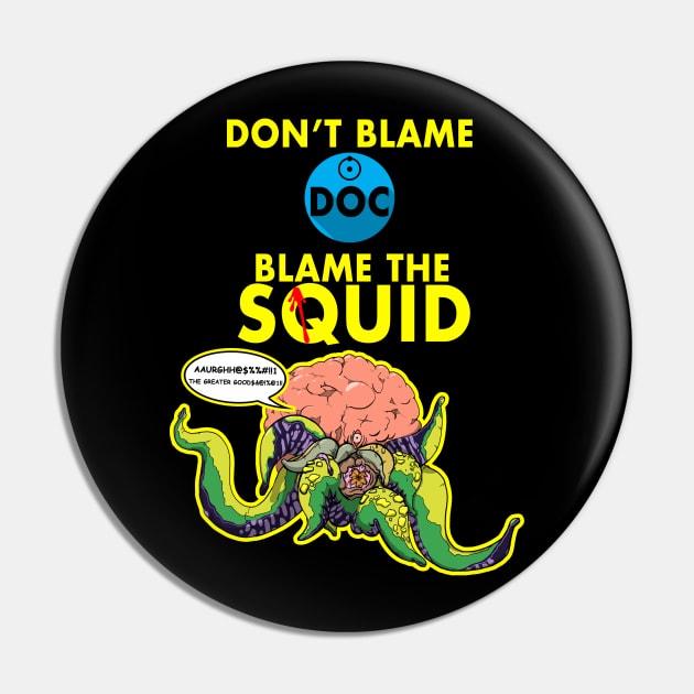 Blame the squid. Pin by njl202