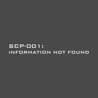 SCP-001: information not found T-Shirt