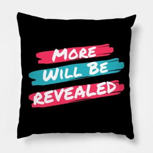 More Will Be Revealed Alcoholic Recovery Pillow