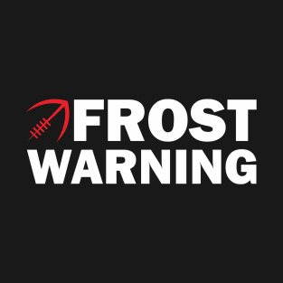 FROST WARNING T-Shirt