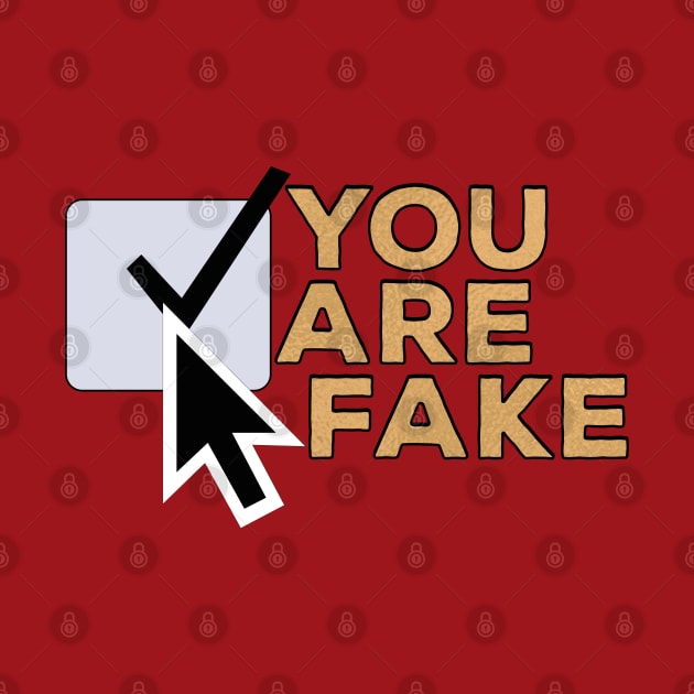 You Are Fake by DiegoCarvalho