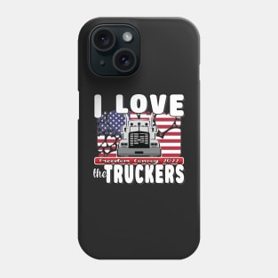 I LOVER THE TRUCKERS - USA TRUCKERS FOR FREEDOM CONVOY USA FLAG - FREEDOM CONVOY 2022 -FLAG Phone Case