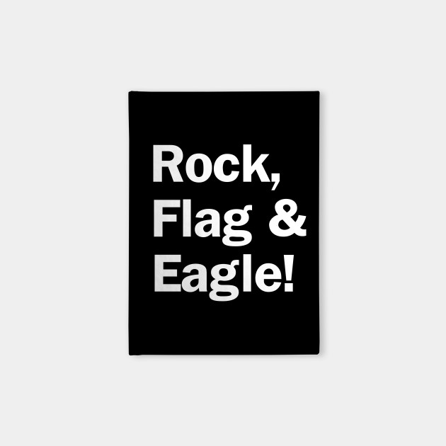 Rock, Flag & Eagle