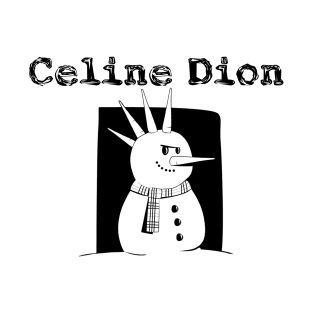 Celine Dion snowman T-Shirt