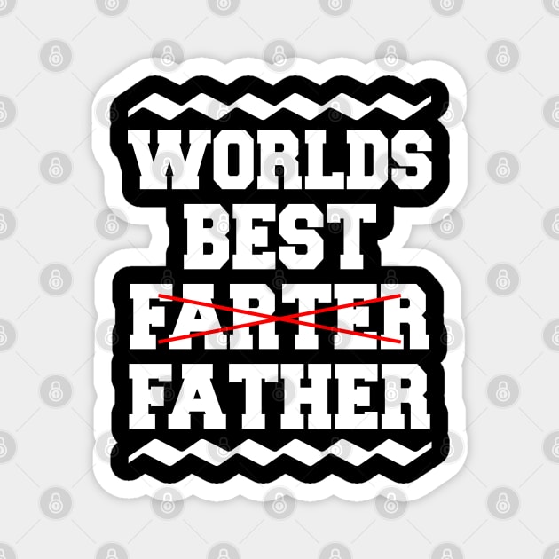 Worlds Best Farter Father Magnet by LunaMay