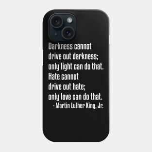 Only Love Quote | MLKJ | African American | Black Lives Phone Case