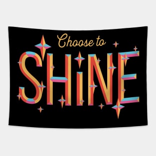 Choose to Shine Tapestry