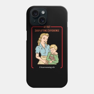 My First Shoplifting Experience - Vintage Dark Humour Phone Case