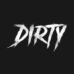 Dirty T-Shirt