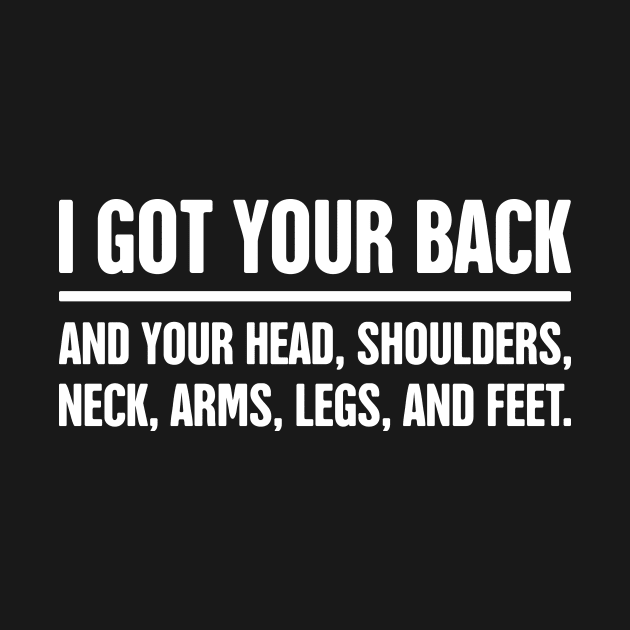 I Got Your Back | Funny Massage Therapist Quote by Wizardmode