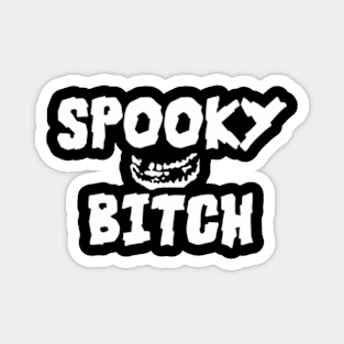 Spooky Bitch Magnet