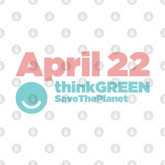 Think Green, Save The Planet by RetroArtCulture