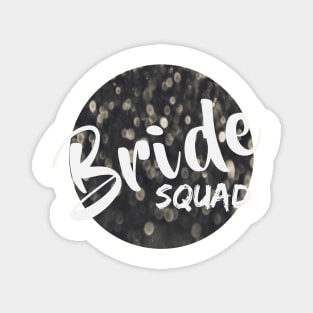 Bride Squad Magnet