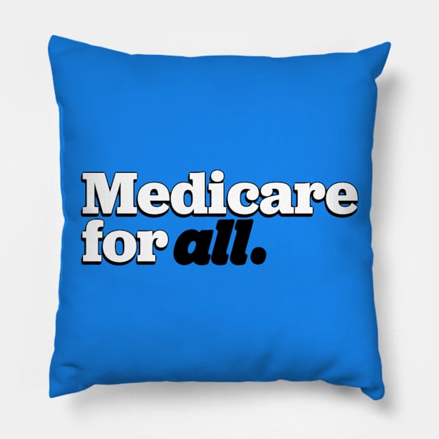 Medicare 4 All Pillow by Shelly’s