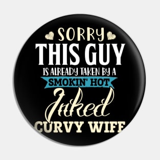 Sorry This Guy Is Already Taken By A Smokin' Hot Inked Curvy Wife Pin