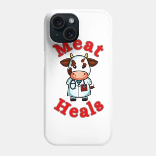 Meat heals cow doctor Phone Case