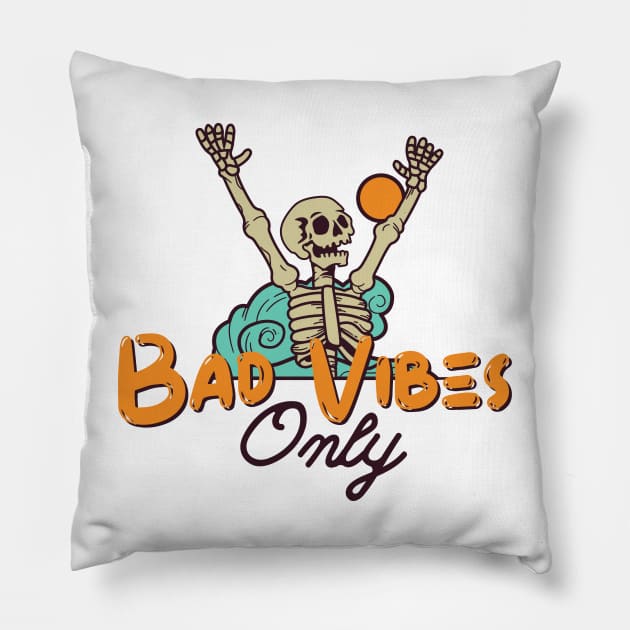 Bad Vibes Only Pillow by Totally Major