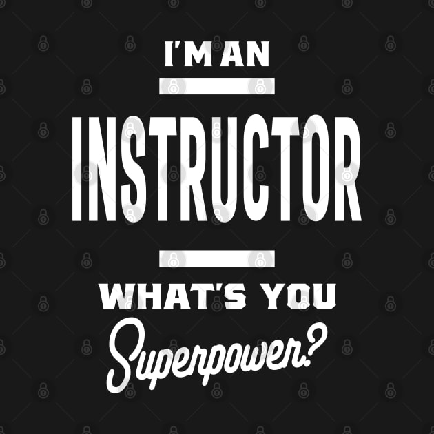 I'm An Instructor Job Title Gift by cidolopez