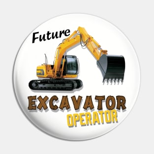 Future Excavator Operator Boys Construction Equipment Pin