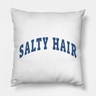 Salty Hair Capital Pillow