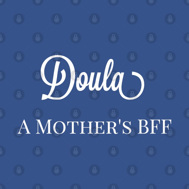 Birthing Coach Labor Coach Doula A Mother's BFF by Mindseye222