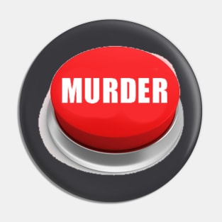 Murder Button Pin