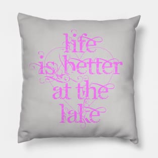 Life is Better at the Lake Pillow