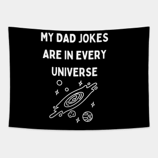 My Dad Jokes Are In Every Universe Tapestry