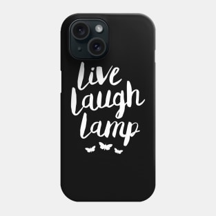 Live Laugh Lamp Phone Case