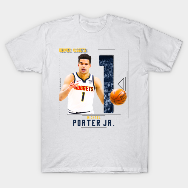 Discover Michael Porter Jr. Basketball Edit Nuggets - Michael Porter Jr - T-Shirt