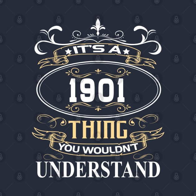 It's A 1901 Thing You Wouldn't Understand by ThanhNga