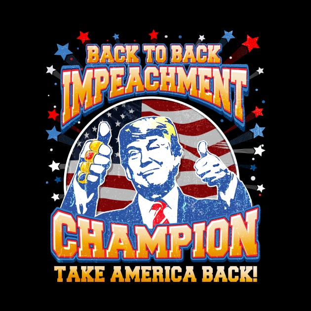 Back to Back Impeachment Champ Trump 2024 by WestKnightTees