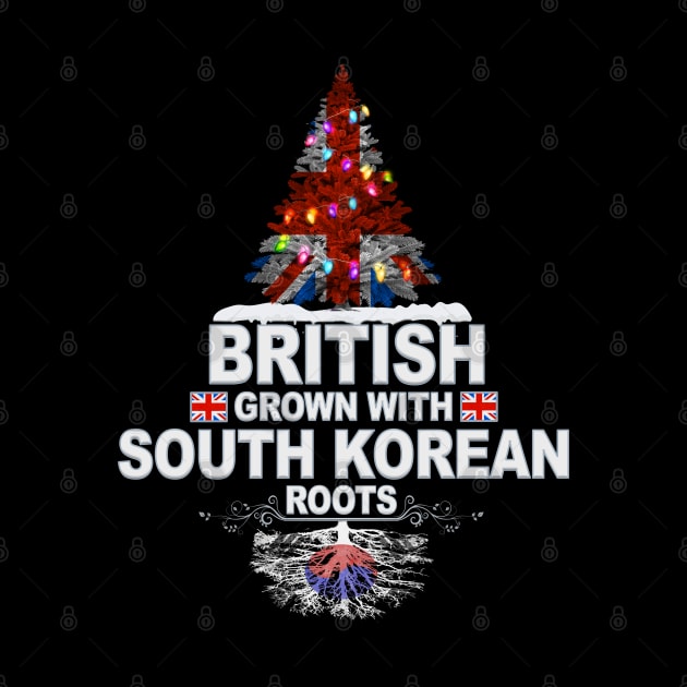 British Grown With South Korean Roots - Gift for South Korean With Roots From South Korea by Country Flags