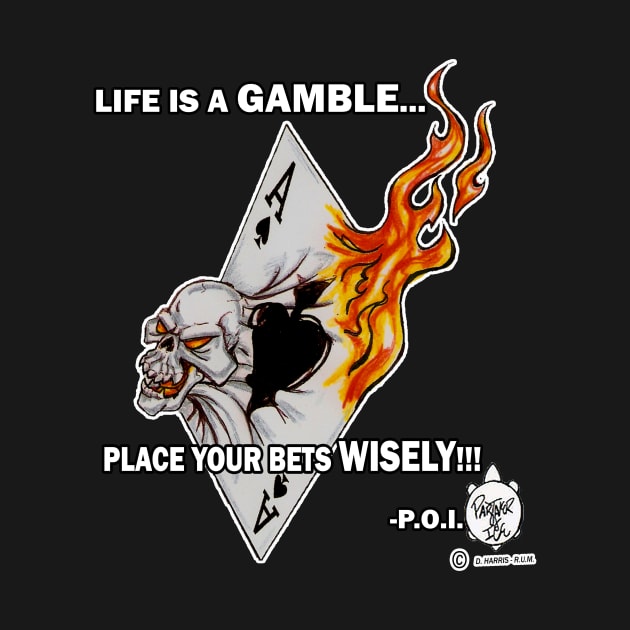 LIFE IS A GAMBLE (ACE CARD) by DHARRIS68