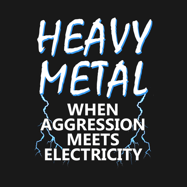 Heavy Metal Saying About Aggression by Hallowed Be They Merch