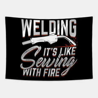 Welding It's Like Sewing With Fire Welder Gift Tapestry