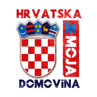 Hrvatska je moja domovina T-Shirt