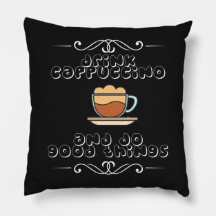 national cappuccino day, cappuccino day, cappuccino love, love cappuccino, cappuccino shirt, cappuccino, cappuccino gift, national cappuccino Pillow