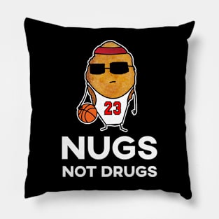 Nugs Not Drugs - Basketball Chicken Nugget Pillow