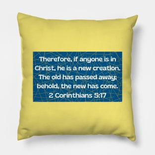 Bible Verse 2 Corinthians 5:17 Pillow