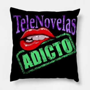 Novelas are addictive Pillow