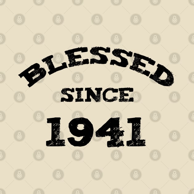 Blessed Since 1941 Cool Blessed Christian Birthday by Happy - Design